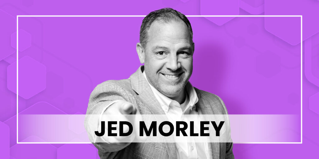 From Lumberjack to Fintech CEO: Jed Morley’s Entrepreneurial Leadership Lessons